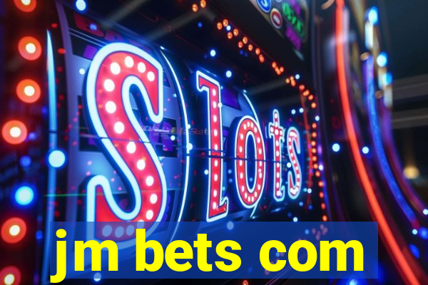 jm bets com